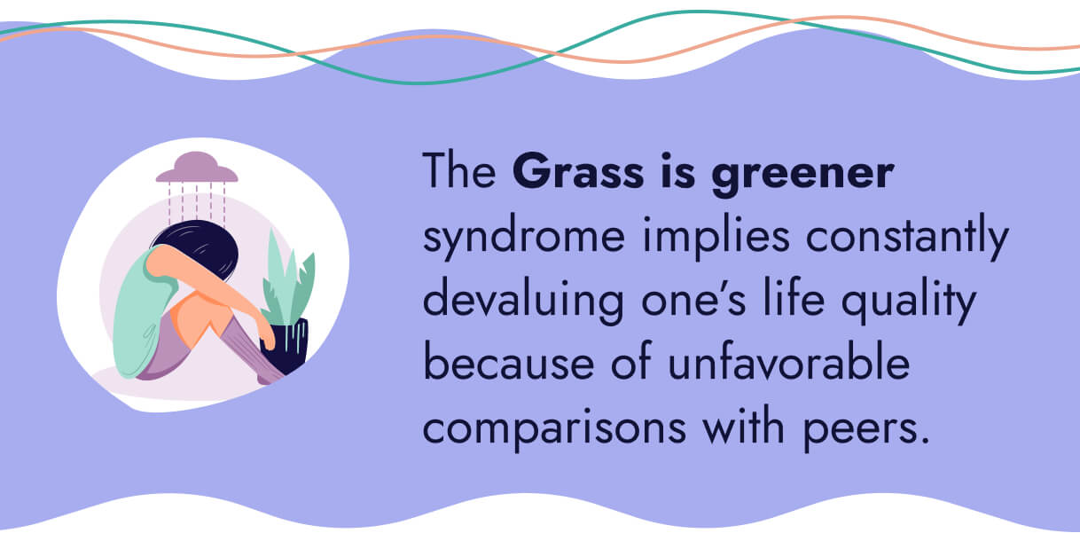 The Grass Is Greener Syndrome 4 Causes, 7 Symptoms, & 8 Tips to